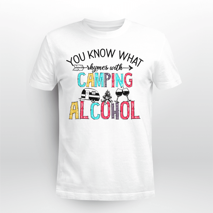 Camping Classic T-shirt You Know What Rhymes with Camping Alcohol