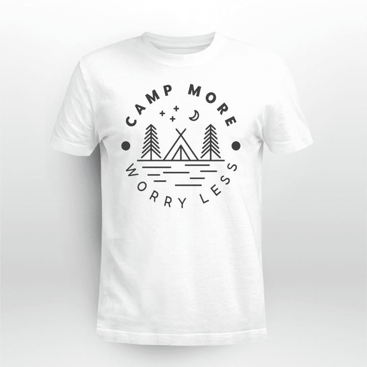 Camping Classic T-shirt Camp More Worry Less