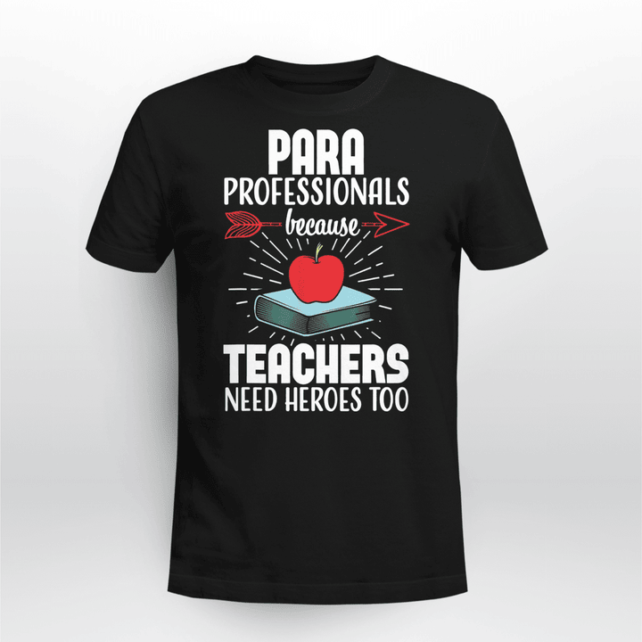Paraprofessional Classic T-shirt Heroes Teacher