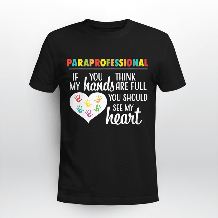 Paraprofessional Classic T-shirt You Should See My Heart