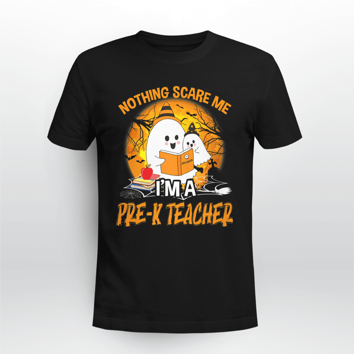 Pre-K Teacher Classic T-shirt Nothing Scare Me