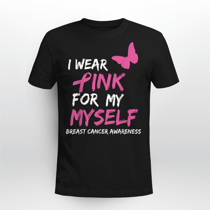 BC Classic T-shirt I Wear Pink For My Myself Ribbon