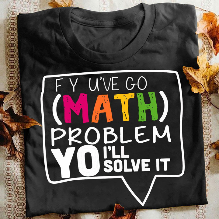 Math Teacher T-shirt Solve It