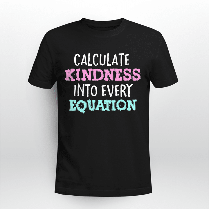 Math Teacher Unisex T-shirt Kindness