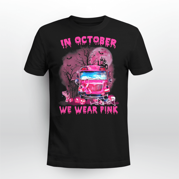 In October We Wear Pink School Bus Breast Cancer Awareness T-Shirt