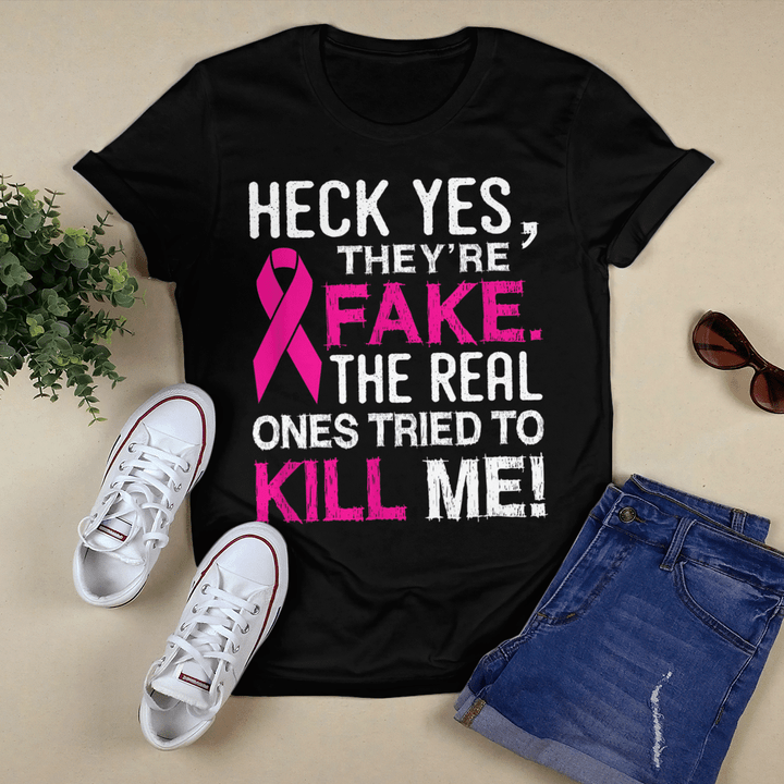 Breast Cancer T-shirt The Real Ones Tried To Kill Me!