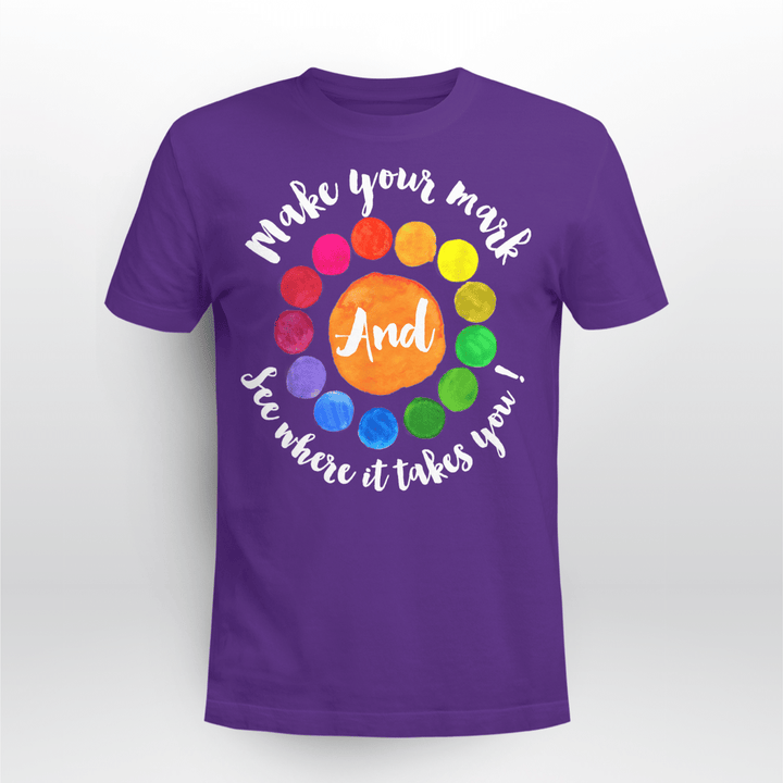 Dot Day Classic T-shirt Make Your Mark And See Where It Takes You 2