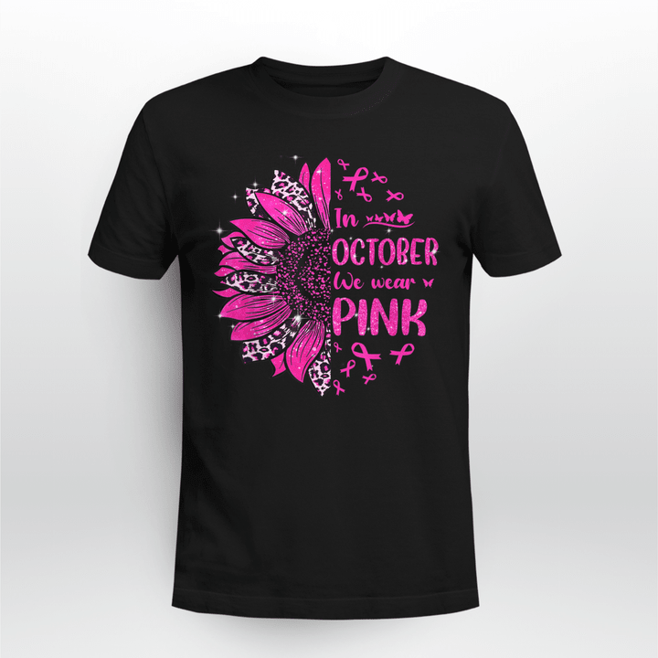 Breast Cancer Classic T-shirt In October We Wear Pink Sunflower