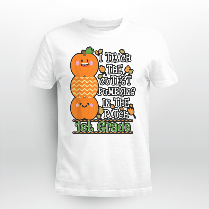 Teacher Halloween Classic T-shirt I Teach The Cutest Pumpkins In The Patch 1st Grade