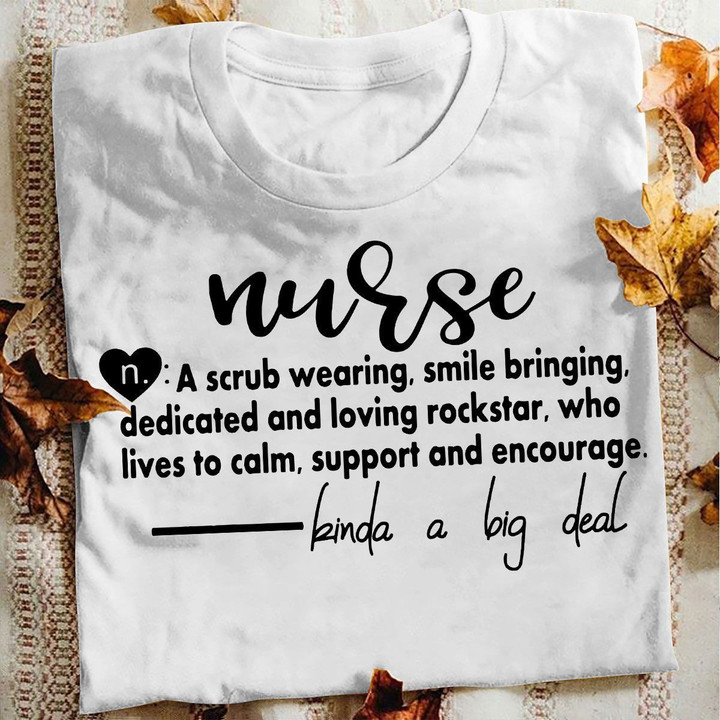 Nurse T-shirt Kinda A Big Deal