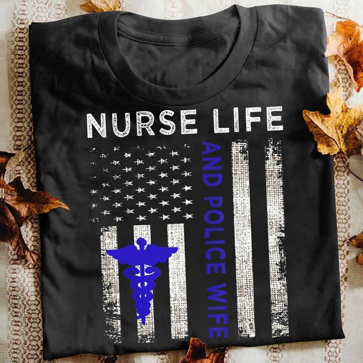 Nurse T-shirt And Police Wife
