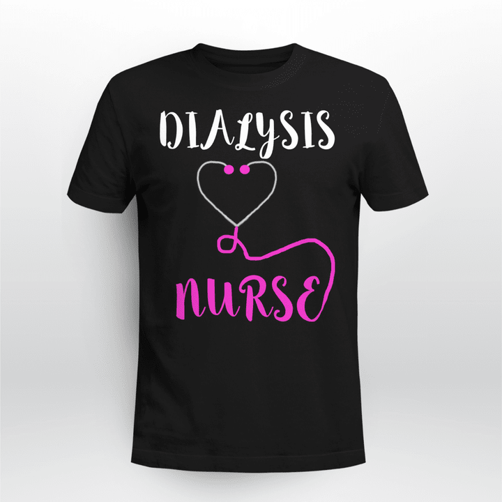 Nurse T-shirt Dialysis Nurse