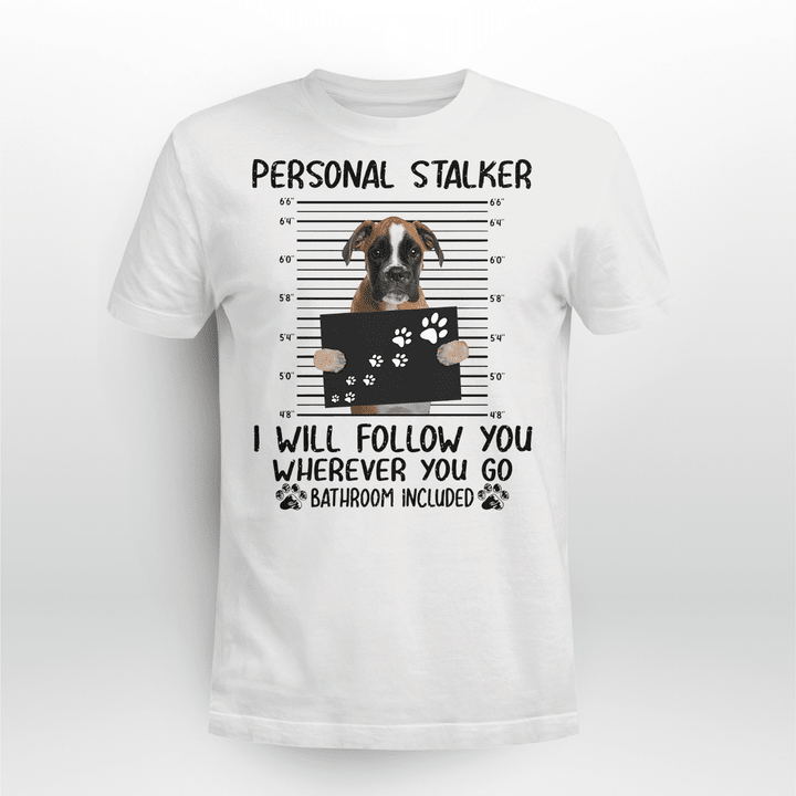 Boxer  Dog Classic T-shirt Personal Stalker Follow You V2