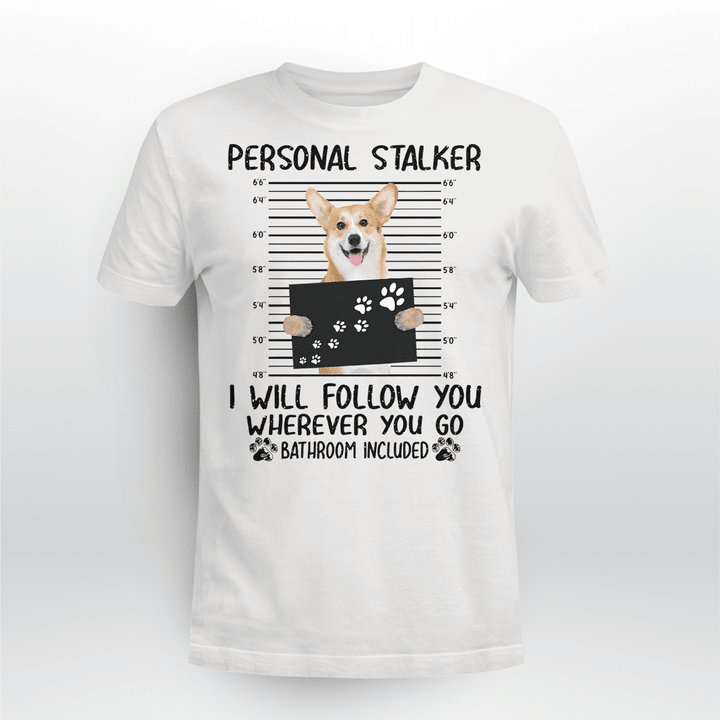 Corgi  Dog Classic T-shirt Personal Stalker Follow You V3