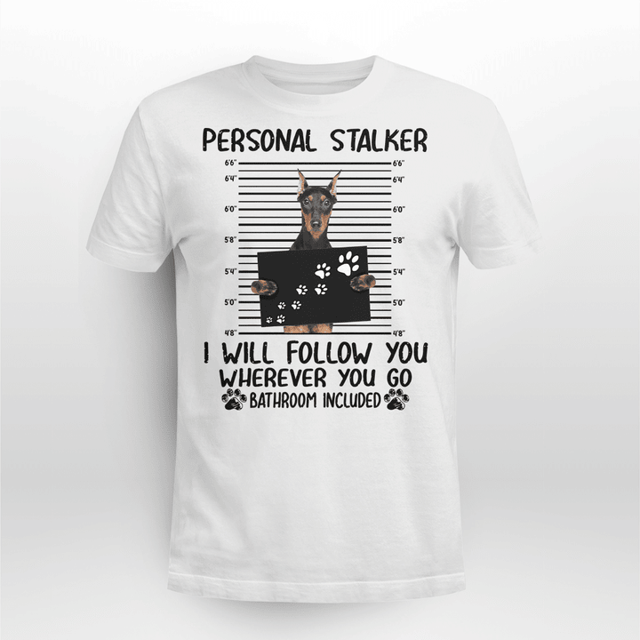 German Pinscher Dog Classic T-shirt Personal Stalker Follow You
