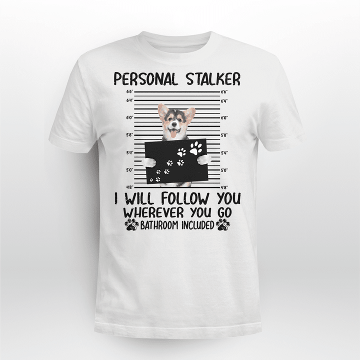 Corgi Dog Classic T-shirt Personal Stalker Follow You V2