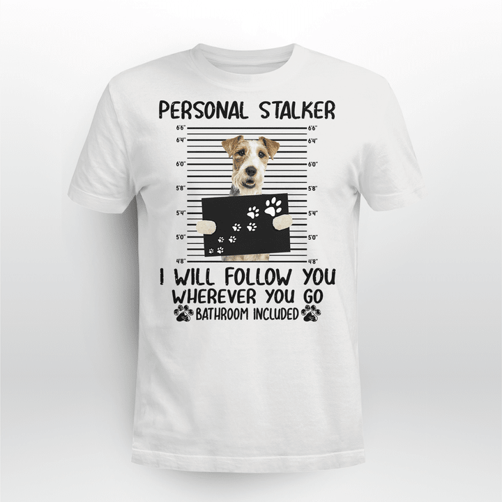 Fox Terrier Dog Classic T-shirt Personal Stalker Follow You