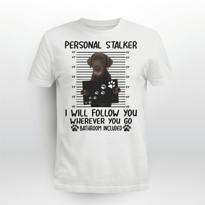 Labrador Dog Classic T-shirt Personal Stalker Follow You