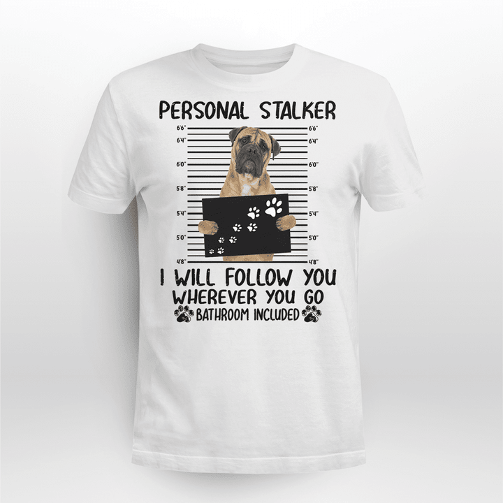 Bullmastiff Dog Classic T-shirt Personal Stalker Follow You