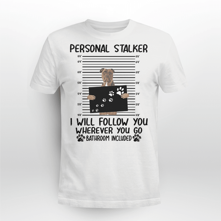 Pit bull Dog Classic T-shirt Personal Stalker Follow You V3
