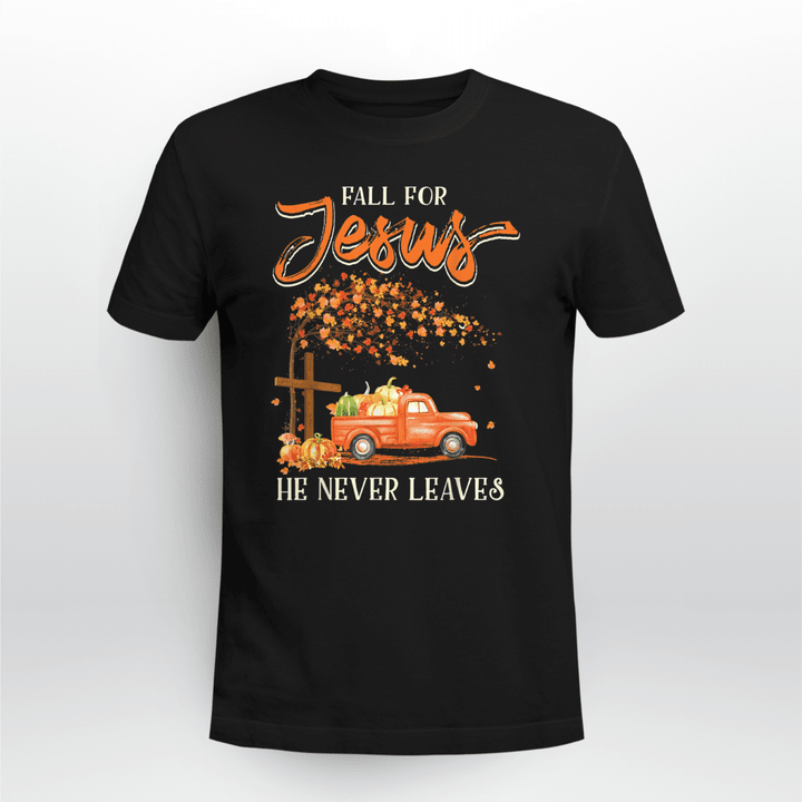 Thanksgiving Classic T-shirt Fall For Jesus He Never Leaves Pumpkin Truck Thanksgiving