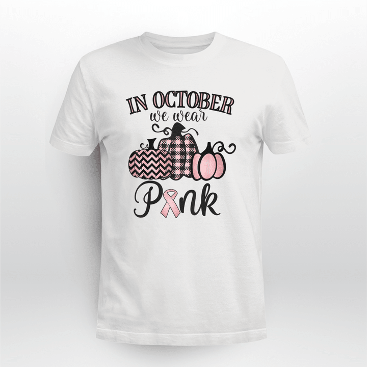 BC Classic T-shirt In October We Wear Pink Thanksgiving Breast Cancer Awareness