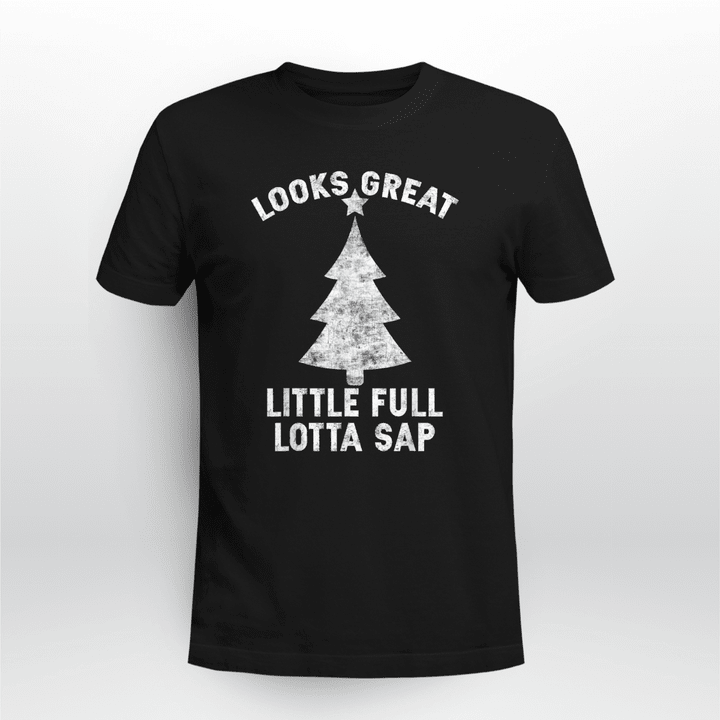 Christmas Classic T-shirt Little Full Lotta Sap Tee Christmas Vacation