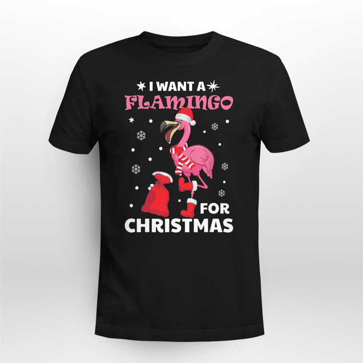 Flamingo Classic T-Shirt I Want A Flamingo For Christmas