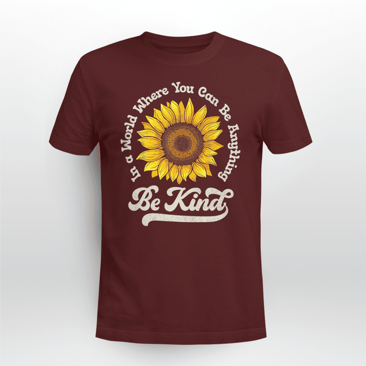 Anti-bullying Classic T-shirt Be Kind In A World Where You Can Be Anything Sunflower