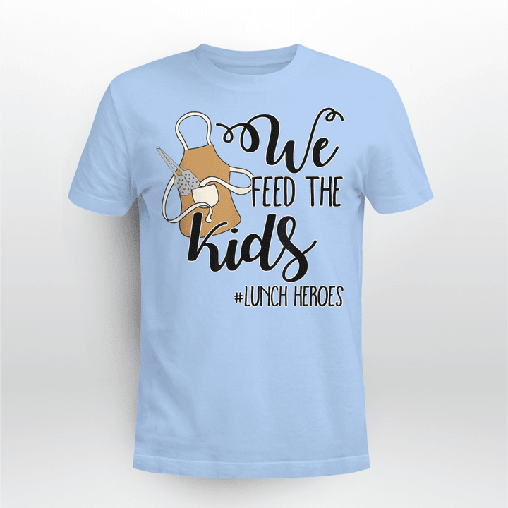 Lunch Lady Classic T-shirt We Feed The Kids