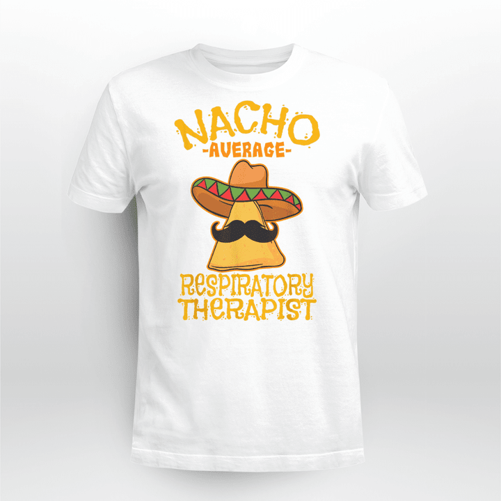 Nacho Average Respiratory Therapist RT Asthma Cinco de Mayo T-Shirt