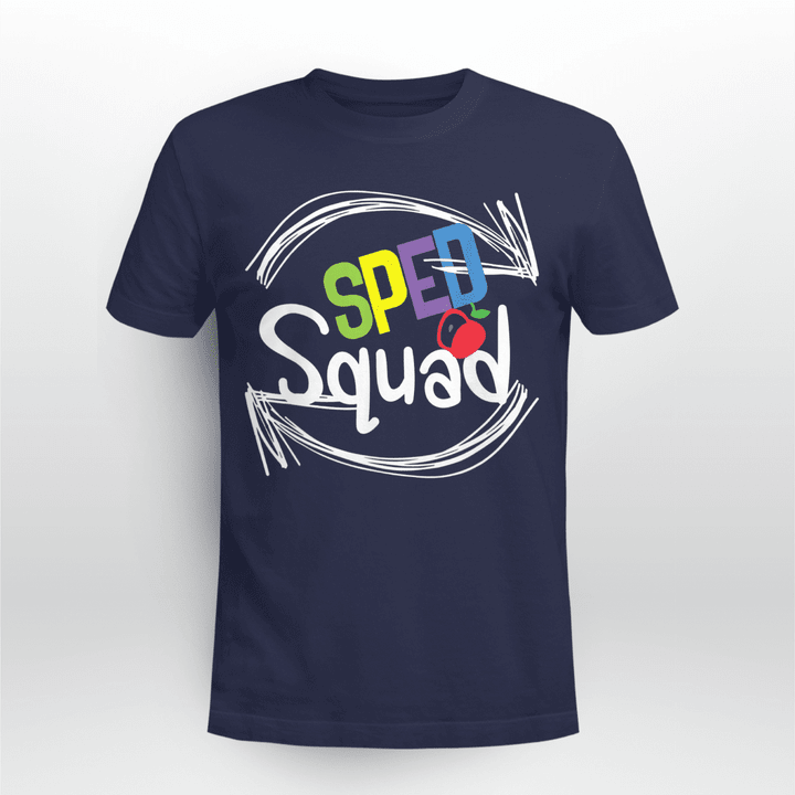 Teacher SPED T-shirt Special Education Teacher Gift SPED Squad Special Education T-Shirt