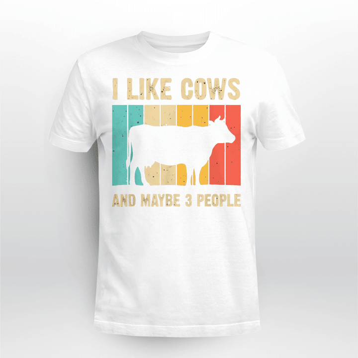 Cow T-Shirt I Like Cows And May Be Three People