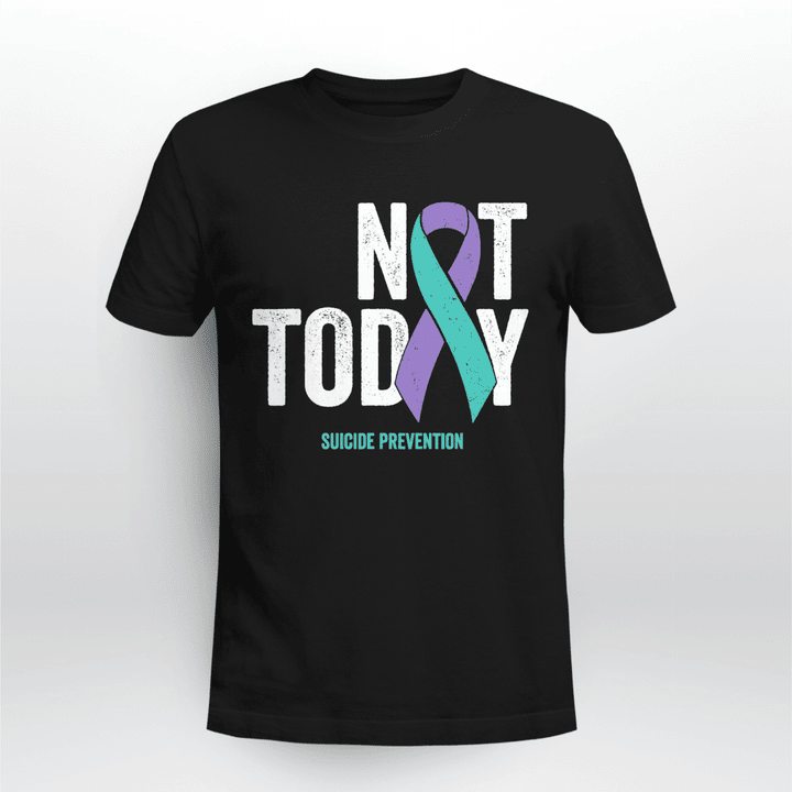 Suicide Prevention Classic T-shirt Not Today