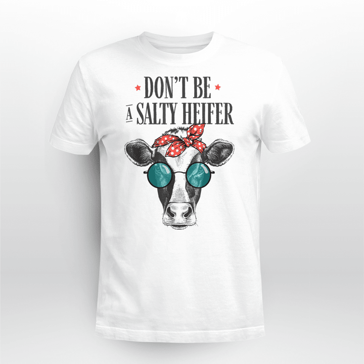 Don't Be A Salty Heifer Shirt Vintage Country Sayings Heifer T-Shirt