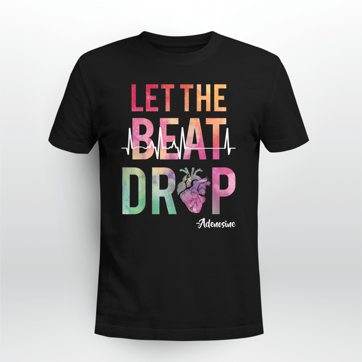 Nurse Unisex T-shirt Let The Beat Drop