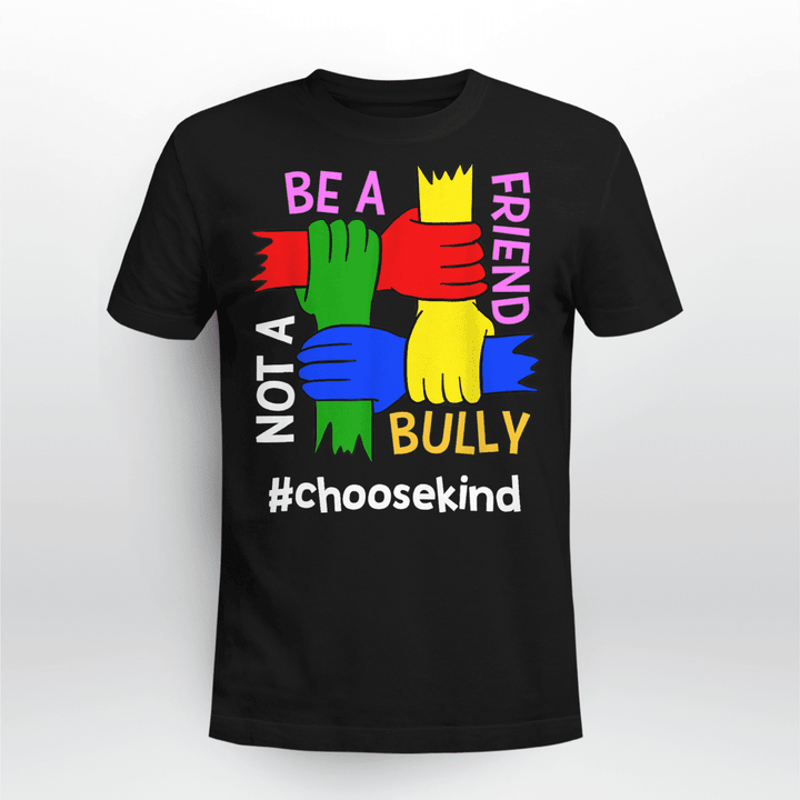 Anti-Bullying Classic T-shirt Be A Friend Not A Bully