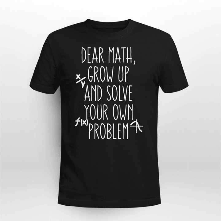 Math Teacher T-shirt Dear Math
