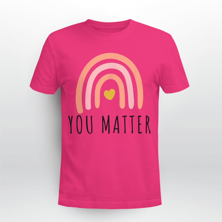 Mental Health T-shirt You Matter Promote Positive Awareness