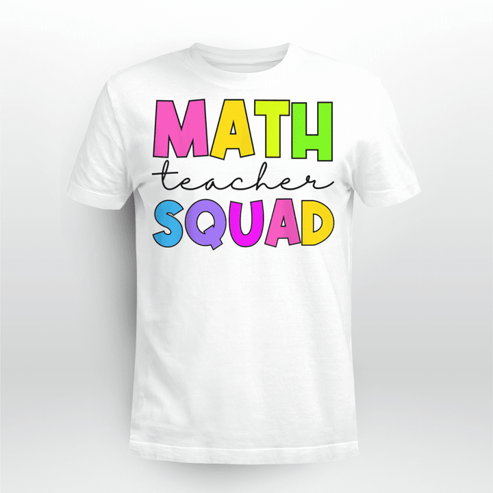 Math Teacher Classic T-shirt Math Teacher Squad