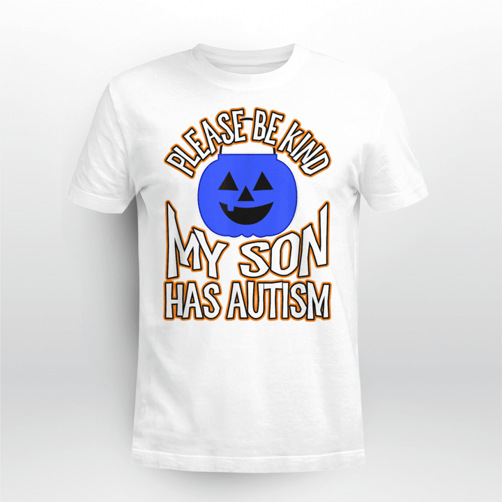 Autism T-shirt Please Be Kind My Son Has Autism