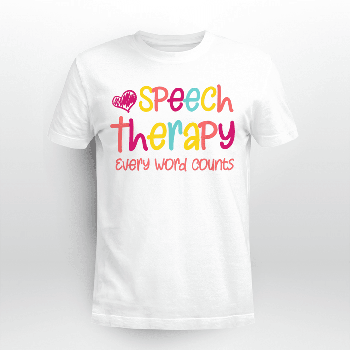 Speech Therapy - Speech Language Pathologist SLP Gift T-Shirt