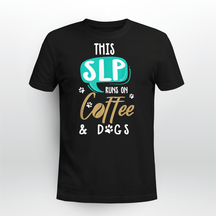 Speech Language Pathologist Shirt Dog Lover SLP Gift T-Shirt