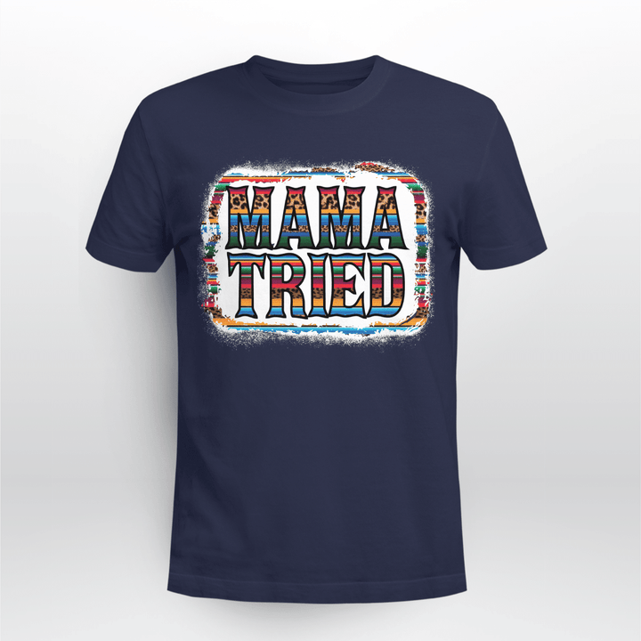 Country Music T-Shirt Mama Tried