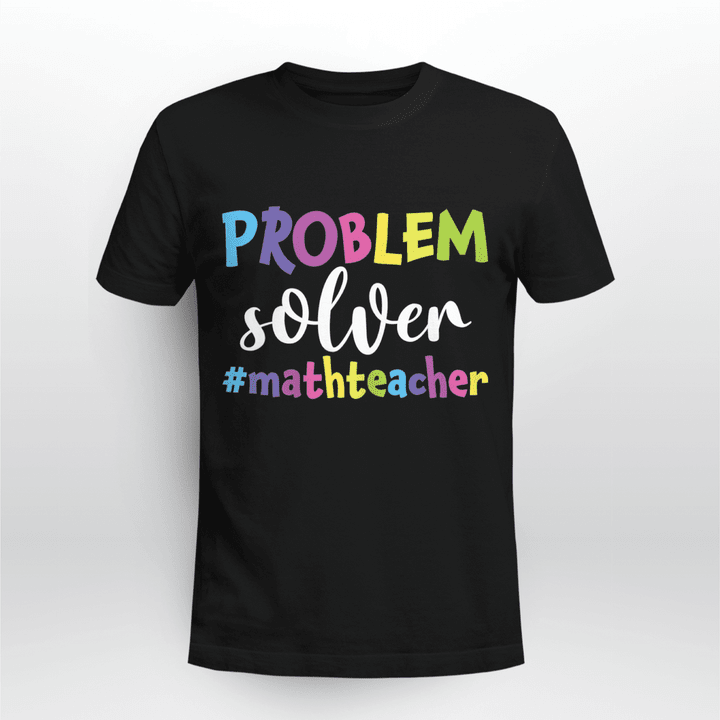 Problem Solver Math Teacher Rainbow Back To School T-Shirt