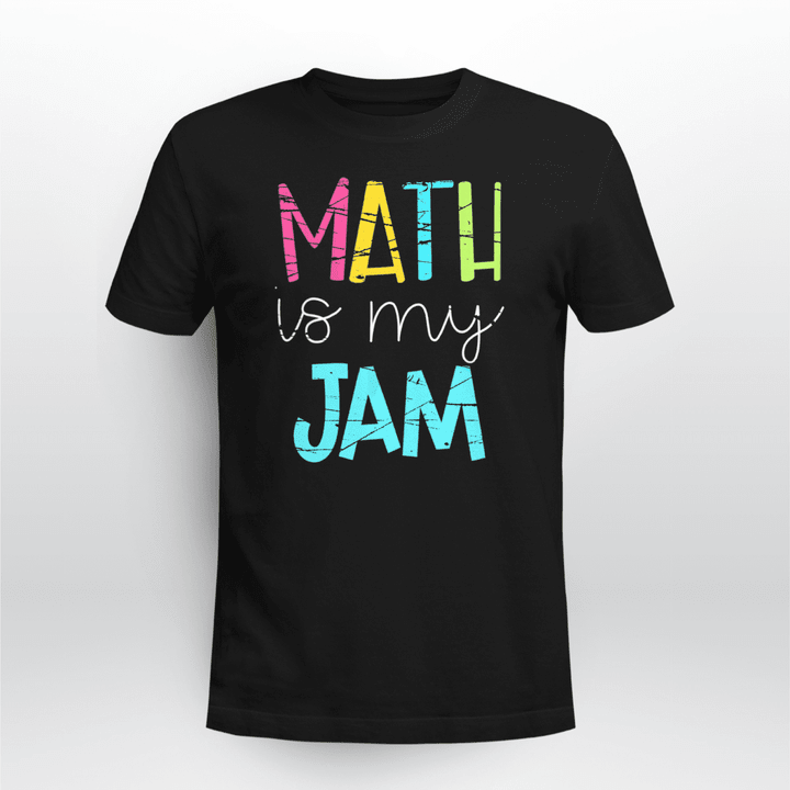 Math Teacher - Math is My Jam T-Shirt