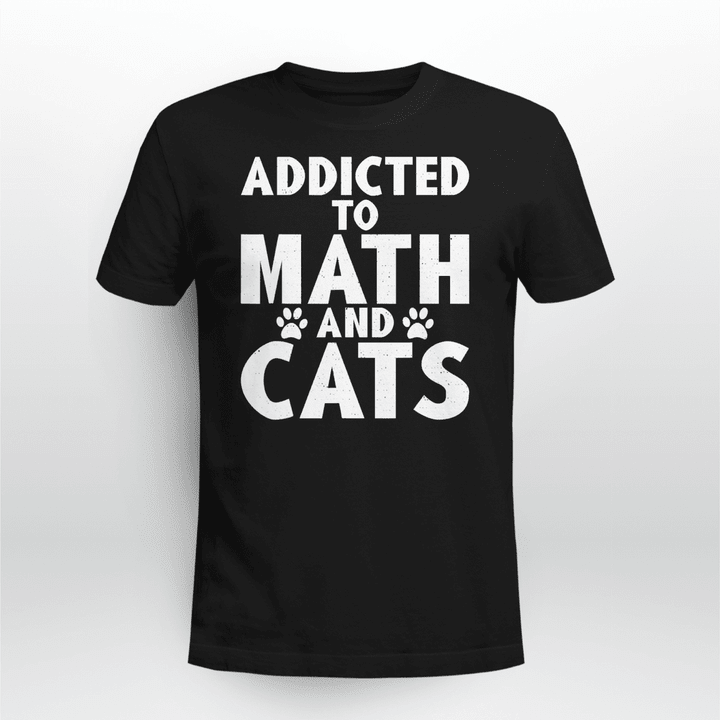 Addicted to Math And Cats University Algebra Funny Mathematics T-Shirt