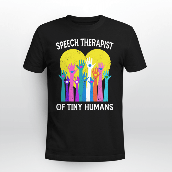 Speech Language Pathologist Unisex T-shirt SLP Speech Therapist Of Tiny Humans Love