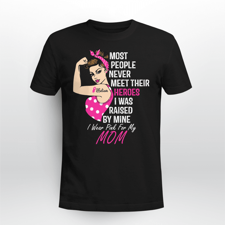 Breast Cancer Awareness Unisex T-shirt I Was Raised By My Hero