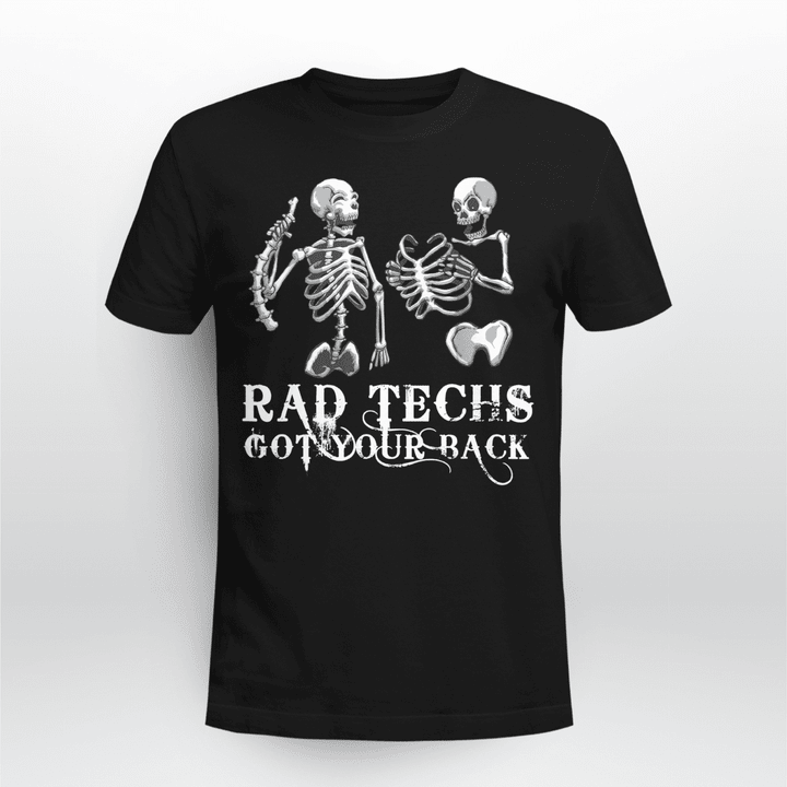 Rad Tech Classic T-shirt Rad Techs Got Your Back